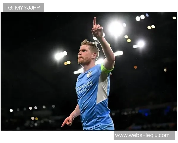 德布劳内领衔曼城新赛季征程期待再创辉煌展现足球大师风范